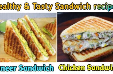 Elevate your lunch: 2 Super Healthy sandwich ideas for Busy people|paneer sandwich|chicken sandwich