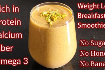 Healthy Breakfast Smoothie that's Rich in protein, calcium,Fiber and Omega 3/Healthy Breakfast Ideas