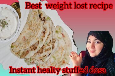 Instan stuffed dosa recipe| healthy wegiht lose dosa| kids healthy lunch ideas