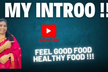 MY INTRODUCTION after 3 years || comeback || Telugu channel || healthy recipes || feel good food ||