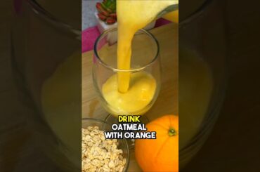Drink Oatmeal With Orange #health #healthtips #Recipe #recipes #naturalremedy #remedy #healthy #fact