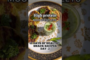 10 DAYS OF HEALTHY SNACK RECIPES DAY-2 (Moong cutlets) #moongdal #cutlet #youtubeshorts #shorts
