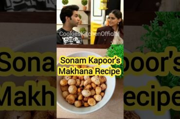 Sonam Kapoor's Favourite Makhana Recipe #shorts #trending #snacks