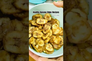 Healthy Banana Chips Recipe | Tasty and healthy snacks Recipe #bananachips #yt #foodshorts