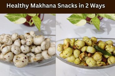 Spicy Masala Makhana Recipe | Roasted Makhana Recipe | Phool Makhana Recipe |Healthy Snacks