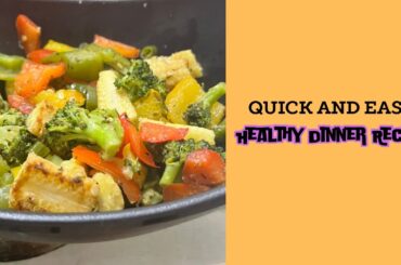 Easy and quick healthy dinner recipe in 15 Minutes [Weight Loss]