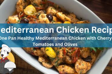 Healthy Mediterranean Chicken Recipe Made Easy | Quick & Delicious Mediterranean Diet Meal