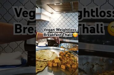 Vegan Weightloss Healthy Breakfast Thali  #Breakfast #shorts #Weightloss #healthyhomecookingkitchen
