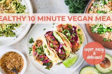 LAZY VEGAN RECIPES | balanced meals in 10 minutes