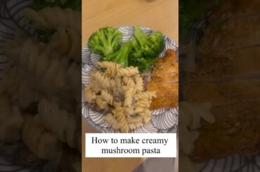 Creamy mushroom and chicken pasta - Healthy food recipes