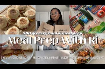 $60 GROCERY HAUL/MEAL PREP W RI EP2 | 3 HEALTHY & DELICIOUS RECIPES | GROCERY LIST & MACROS INCLUDED