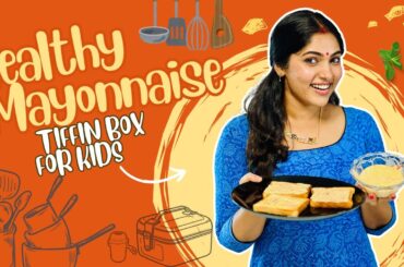 Healthy Mayonnaise Tiffin Box For Kids #healthylunchideas #kidstiffinbox #healthyeating