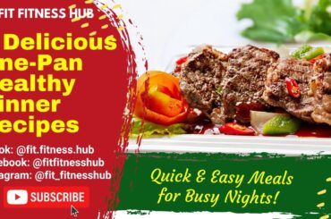 5 Delicious One-Pan Healthy Dinner Recipes | Quick & Easy Meals for Busy Nights!