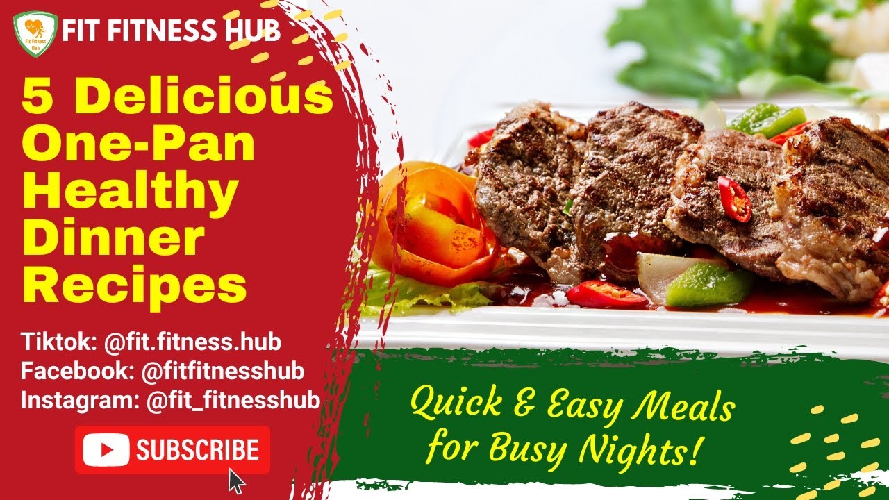 5 Delicious One-Pan Healthy Dinner Recipes | Quick & Easy Meals for Busy Nights! 5 Delicious One-Pan Healthy Dinner Recipes | Quick & Easy Meals for Busy Nights!