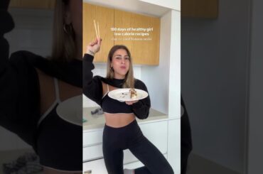 DAY 21/100 OF HEALTHY GIRL LOW CALORIE RECIPES SERIES #healthyrecipes #healthygirl #healthyjourney