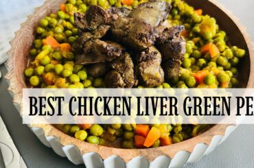 GREEN PEAS CHICKEN LIVER RECIPE | quick,healthy dinner idea!
