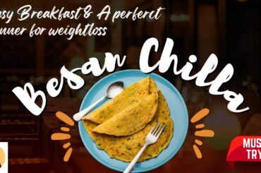 Besan Chilla | Weightloss Dinner recipes | Easy Breakfast Ideas for Weightloss