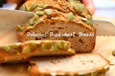 A Simple Recipe for Buckwheat Bread without yeast and gluten! || Healthy Bread || Tutorial