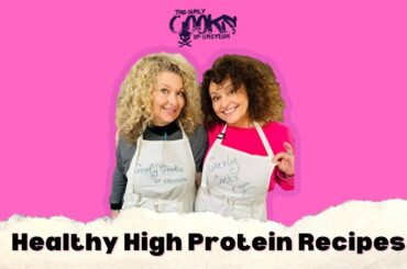 Healthy High Protein Recipes | Curly Cooks of Croydon