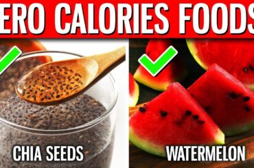 38 BEST Foods That Contain Almost ZERO Calories