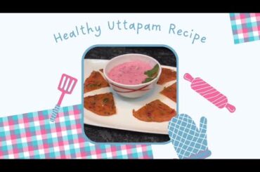 Vegetable Uttapam with vegetable raita || healthy snack recipes || oil free snack recipe with curd