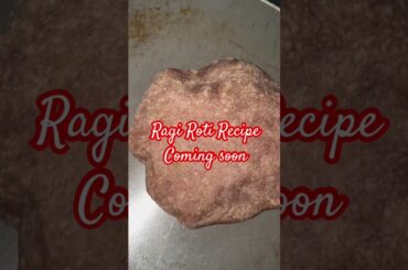 Healthy Ragi Roti Recipe!! Coming soon