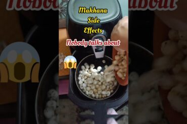 Makhana side effects nobody talks about #shortsfeed #shortsvideo
