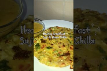 Healthy Breakfast Recipe | Suji, Besan Chilla #youtubeshorts #shorts #healthybreakfast