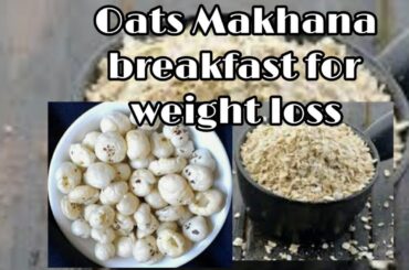 Makhana snacks recipe - Makhana recipe for diet/kids healthy snacks for school -Makhana- Oats Recipe