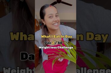 What I eat in a day to lose weight Day 2 #whatiateinaday #weightloss #30dayschallenge #trending food
