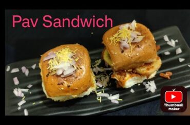 Pav Sandwich Recipe| How to make Masala Pav Sandwich| Street Food| Sandwich Recipe