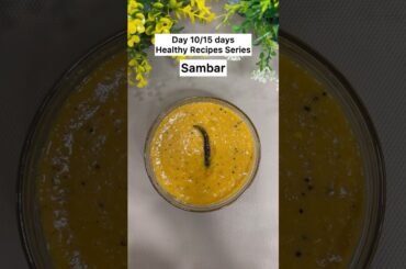Easy Sambar Recipe (Healthy recipes series Day 10) #sambar #easyrecipe