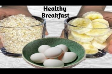 New Healthy Breakfast Recipes | Morning Breakfast Recipes | Simple And Healthy Breakfast Recipes
