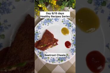 Beetroot cheela recipe (Healthy recipes series Day 9) #beetroot #healthyrecipes