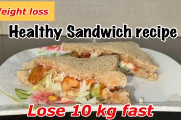 Best ever diet sandwich | healthy sandwich recipe | healthy recipe | diet sandwich for weight loss