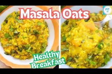 INSTANT Masala Oats- WEIGHTLOSS recipe | Healthy Breakfast recipe |Fit Me recipes