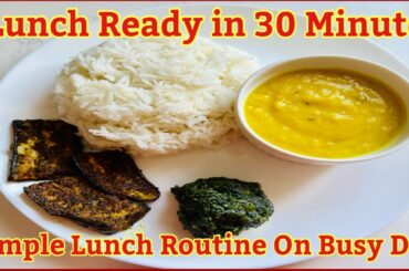 30 Minute Indian Lunch | Simple Indian Lunch | Healthy Lunch Recipe | Quick & Easy Lunch Recipe