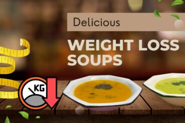 Weight Loss Soups | Easy Recipes | Baldly Nutrition