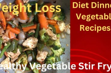 Diet Dinner Veg Recipes | Healthy Vegetable Stir Fry | Weight Loss Recipe