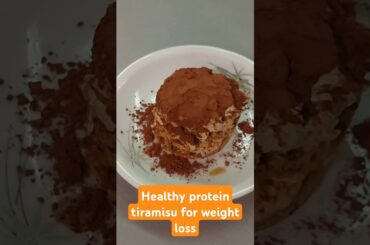 Protein tiramisu - healthy and low calorie recipe for weight loss #recipe #weightloss