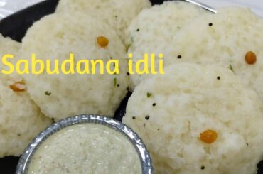 Sabudana idli recipe/healthy breakfast recipe
