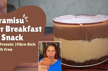 Healthy Tiramisu Recipe | High Protein Breakfast or Snack | Fibre Rich | Weight Loss Friendly