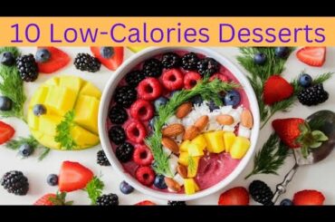 # 10 Low-Calories Desserts|low calorie dessert recipes| Purely Healthy Life