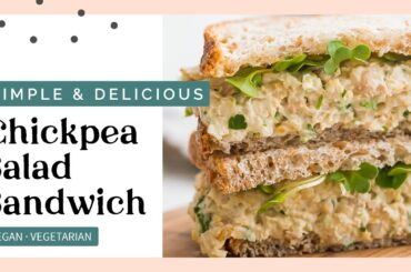 INCREDIBLE Chickpea Salad Sandwich | Easy 15-Minute Vegan Recipe