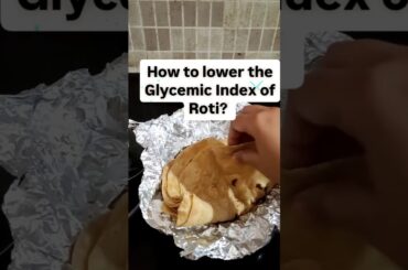 How to Lower the Glycemic Index of Roti I Dt. Priyanka Bakshi I #weighlossplan#glycemicindex #diet