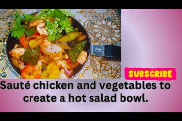 Sauteed chicken and vegetables hot salad Bowl recipe|@healthy Salad Bowl recipe
