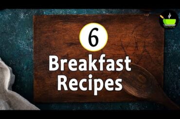 6 Quick & Easy Breakfast Recipe | Healthy Indian Breakfast Recipe | Simple Breakfast Recipe | Nashta
