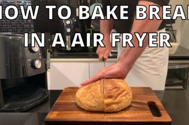 Baking Sourdough Bread in a Air Fryer