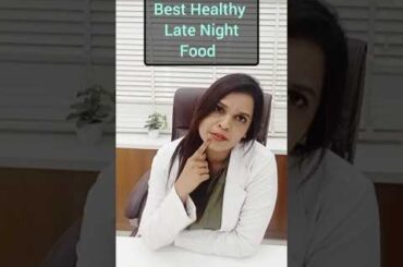 Healthy Midnight Snacks to Cure Your Late Night Cravings|Dr.N Ramya| ENT,Head & Neck Surgeon(JIPMER)