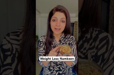 Weight Loss Namkeen to Lose 20Kg Fast #drshikhasingh #howtoloseweightfast